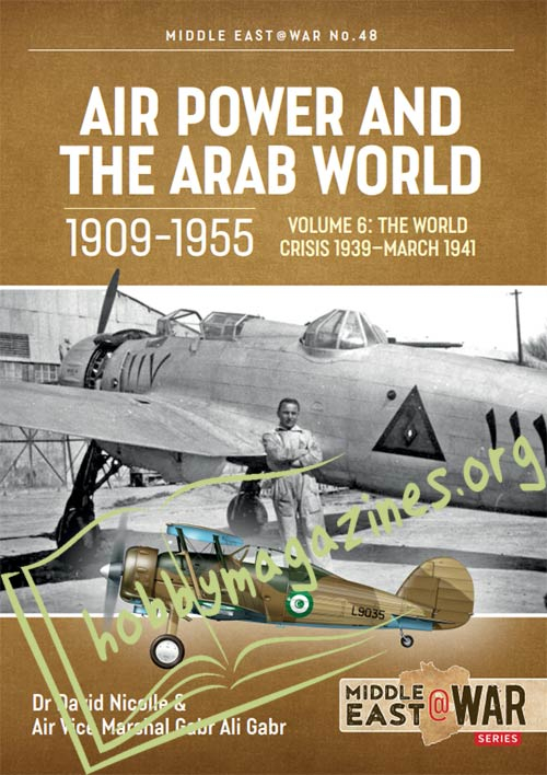 Middle East at War - AIR POWER AND THE ARAB WORLD 1909-1955 Vol.6