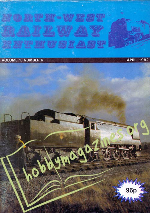 North West Railway Enthusiast Volume 1 Number 6 April 1982