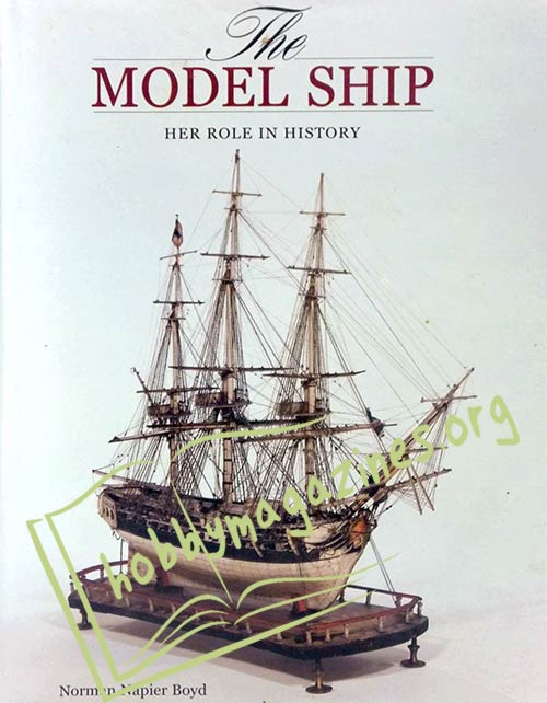 The Model Ship. Her Role in History