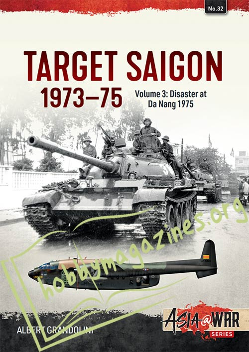 Asia at War - Target Saigon 1973-75 Volume 3 