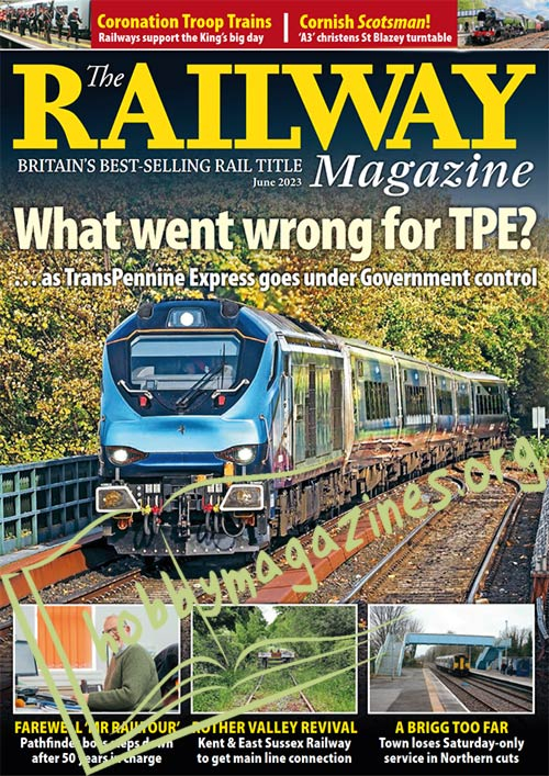 The Railway Magazine - June 2023