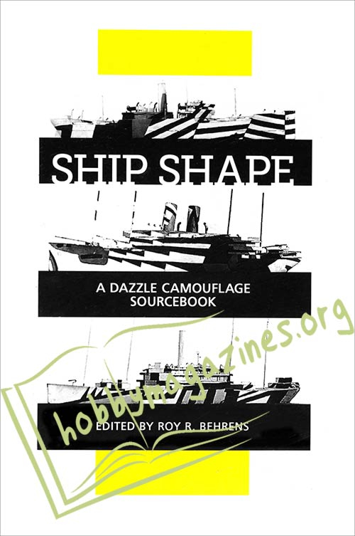 Ship Shape. A Dazzle Camuflage Sourcebook