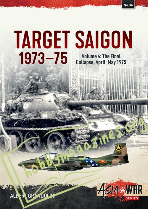 Asia at War - Target Saigon 1973-1975 Volume 4