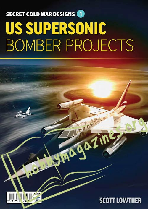 Secret Cold War Designs - US Supersonic Bomber Projects