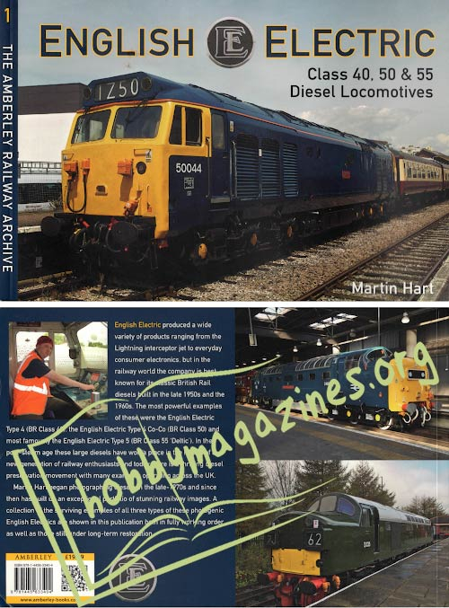 The Amberley Rail Archive 1 - English Electric Class 40,50 & 55 Diesel Locomotives 