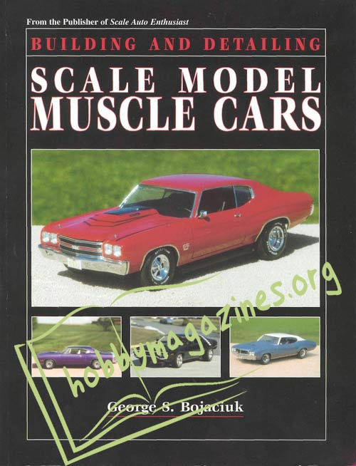 Building and Detailing Scale Model Muscle Cars