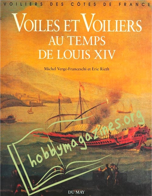 Voiles et Voiliers au Temps de Louis XIV