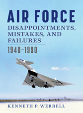 Air Force Disappointments, Mistakes, and Failures 1940-1990 (EPUB)