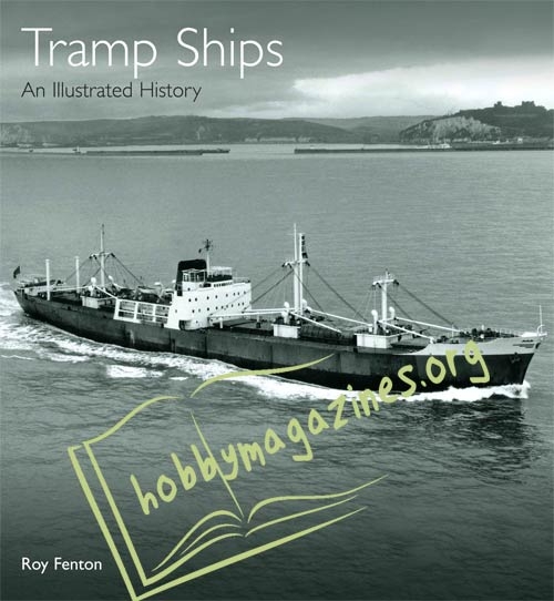 Tramp Ships An Illustrated History