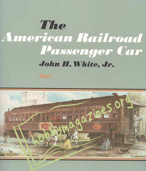 The American Railroad Passenger Car Part 1