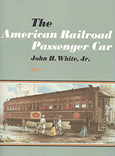 The American Railroad Passenger Car Part 1