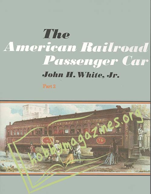 The American Railroad Passenger Car Part 2