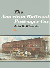 The American Railroad Passenger Car Part 2