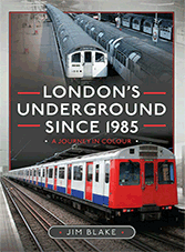 Londons Underground Since 1985